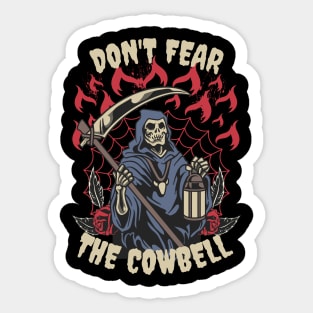 Don't Fear The Cowbell Sticker